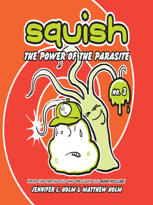 Title details for The Power of the Parasite by Jennifer L. Holm - Available